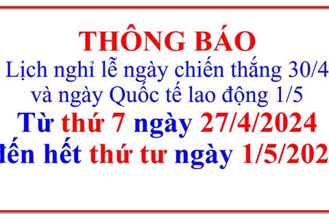 Thông báo: Nghỉ lễ 30/4 và ngày Quốc tế lao động 1/5
