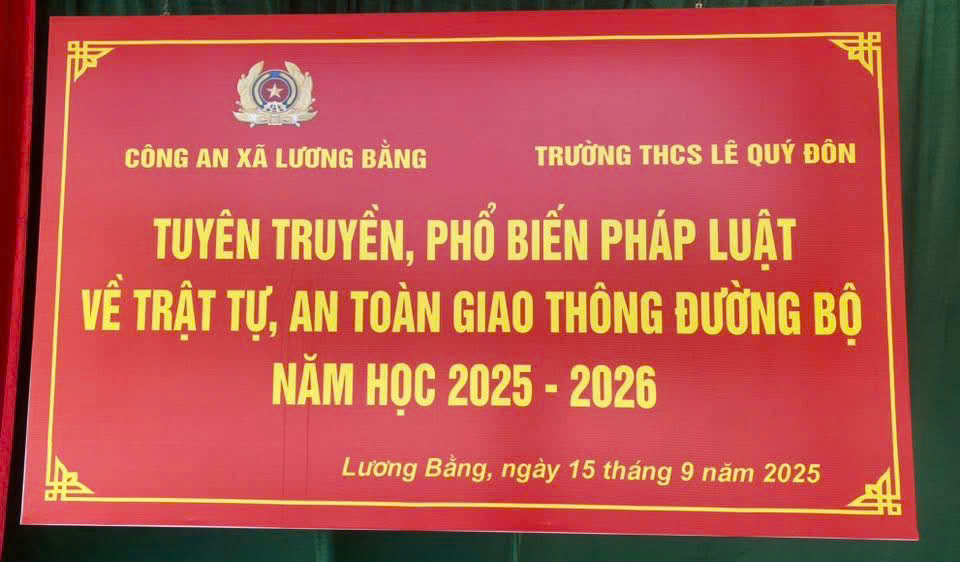 TRƯỜNG THCS LÊ QUÝ ĐÔN PHỐI HỢP VỚI CÔNG AN XÃ LƯƠNG BẰNG TUYÊN TRUYỀN, PHỔ BIẾN PHÁP LUẬT VỀ TRẬT TỰ, AN TOÀN GIAO THÔNG ĐƯỜNG BỘ VÀ TÁC HẠI CỦA THUỐC LÁ NĂM HỌC 2026 - 2026
